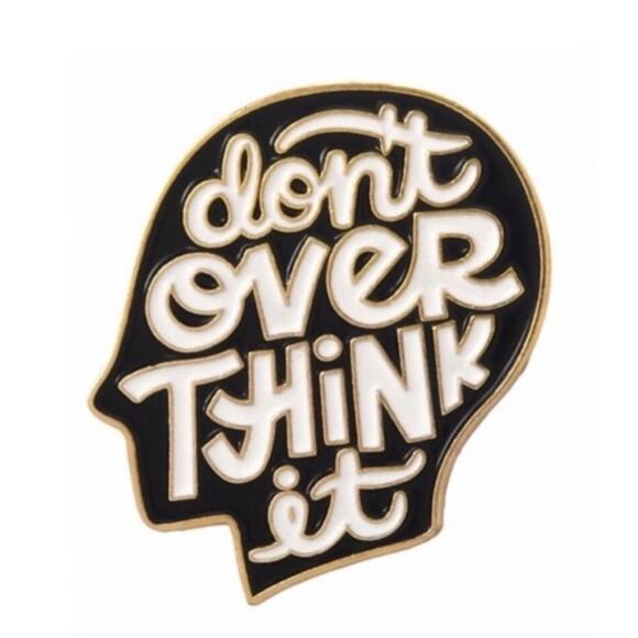 Don't Overthink It Enamel Pin NWT - Picture 1 of 4